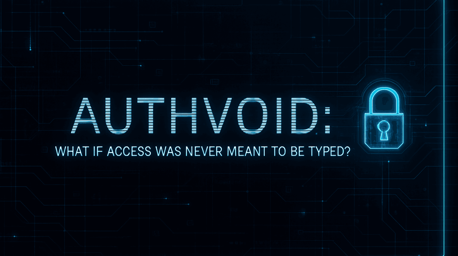 Authentication: What If Access Was Never Meant to Be Typed?